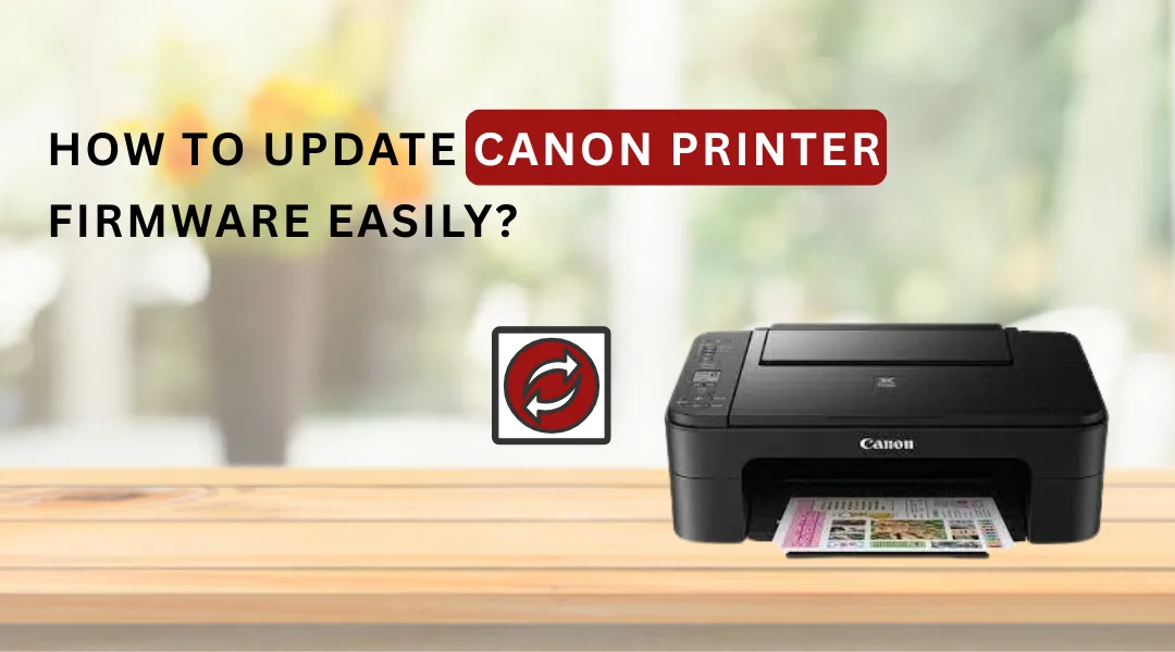 How to update Canon Printer firmware easily
